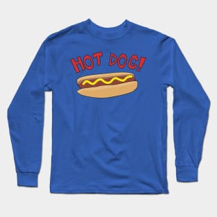 Hot Dog! Long Sleeve T-Shirt